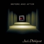Jack Dahlqvist - Before And After