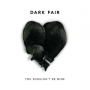Dark Fair - You Shouldn't Be Mine