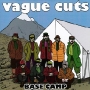 Vague Cuts - Base Camp