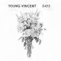 Young Vincent - Days
