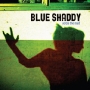 Blue Shaddy - Across The Road