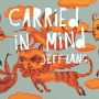 Jeff Lang - Carried In Mind