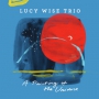 Lucy Wise Trio - A Painting of the Universe