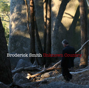 Broderick Smith - Unknown Country Broderick Smith - Unknown Country