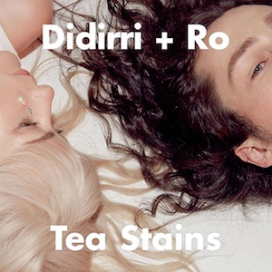 Didirri & Ro Tea Stains single