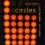 Brian Brown - Circles