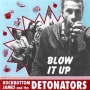 Rockbottom James and the Detonators - Blow it Up