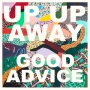 Up Up Away - Good Advice