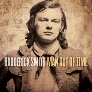 Broderick Smith Man Out Of Time